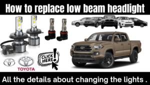 Read more about the article Toyota Tacoma – How to Replace Low Beam Headlight on Toyota Tacoma Safely