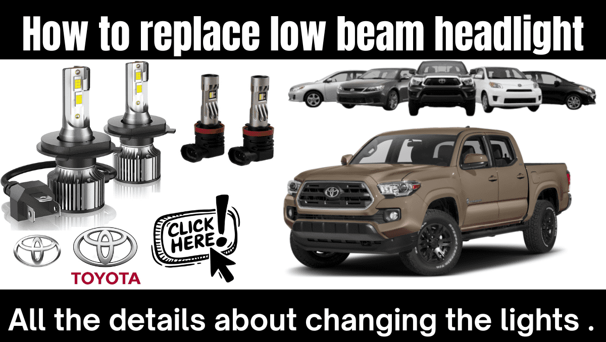 Read more about the article Replace Low Beam Headlight Of Toyota Tacoma – 5 Important Tips To Change Headlight Safely